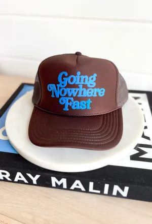 Going Nowhere Fast Trucker Hat in Brown
