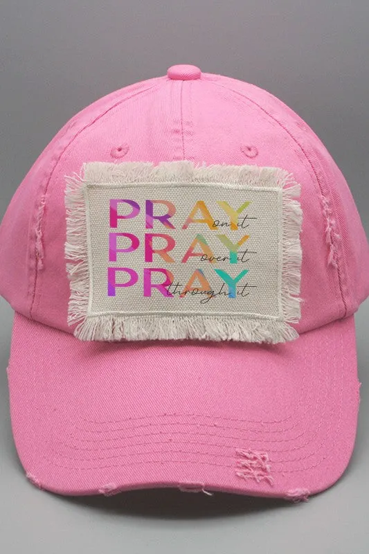 Religious Pray On It Over It Through It Patch Hat