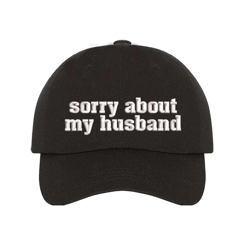 Sorry About My Husband Baseball Cap